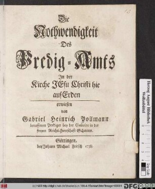 Die Nothwendigkeit Des Predig-Amts Jn der Kirche Jesu Christi hie auf Erden