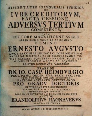 Dissertatio inavgvralis ivridica de ivre creditorvm, facta cessione, adversvs tertivm competente