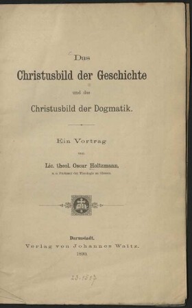 Das Christusbild der Geschichte und das Christusbild der Dogmatik