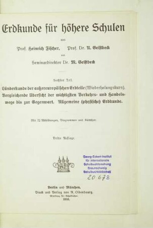 Teil 6: Länderkunde der außereuropäischen Erdteile (Wiederholungskurs), Vergleichende Übersicht der wichtigsten Verkehrs- und Handelswege bis zur Gegenwart, Allgemeine (physische) Erdkunde