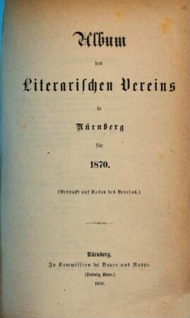 Album des Literarischen Vereins in Nürnberg : für .... 1870