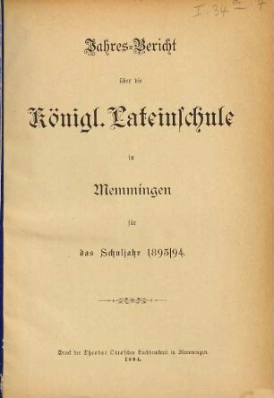 Jahresbericht über die Königl. Lateinschule in Memmingen : für das Schuljahr ... 1893/94