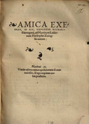 Amica Exegesis, id est, expositio Eucharistiae negotii ad Martinum Lutherum