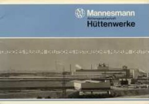 Werbe- und Informationsschrift der Mannesmann AG Hüttenwerke - Sachkonvolut