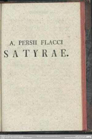 A. Persii Flacci Satyrae