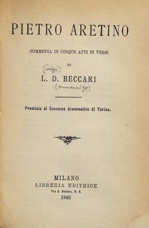 Pietro Aretino, commedia in cinque atti in versi : Premiata al Concorso drammatico di Torino