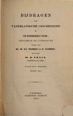 Bijdragen voor vaderlandsche geschiedenis en oudheidkunde. 9. 1877