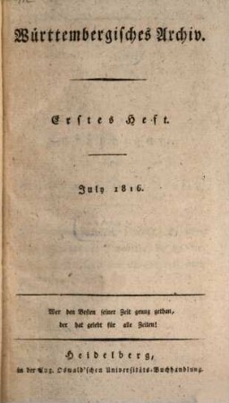 Württembergisches Archiv : eine patriotische Zeitschrift in zwanglosen Heften, 1. 1816