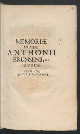 Memoriae Domini Anthonii Brunsenii, &c. Sacrum