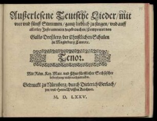 Gallus Dressler: Außerlesene Teutsche Lieder mit vier und fünff Stimmen. Tenor