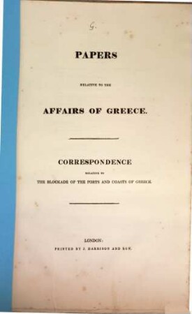 Papers relative to the affaires of Greece, G. Correspondence relative to the blockade of the ports and coasts of Greece