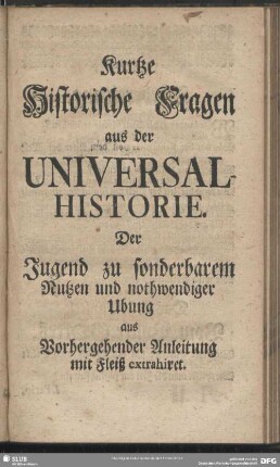 Kurtze Historische Fragen aus der Universal-Historie