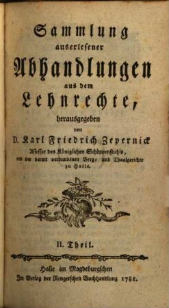Sammlung auserlesener Abhandlungen aus dem Lehnrechte. 2. 1781