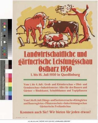 Originaltitel: Landwirtschaftliche und gärtnerische Leistungsschau Ostharz 1950 1. - 16. Juli 1950