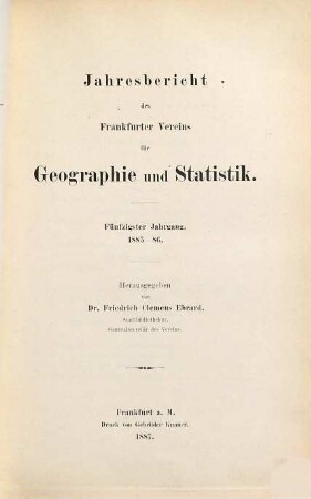 Jahresbericht des Frankfurter Vereins für Geographie und Statistik. 50. 1885/86