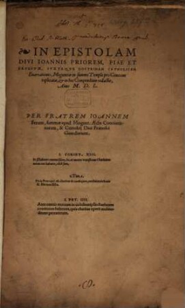 In Sacrosanctvm Iesv Christi Domini Nostri Evangelivm Secvndvm Ioannem, Piae Et Ervditae iuxta Catholicam doctrinam Enarrationes, pro con cione explicatae, Anno Domini 1536. Moguntiae : Accessit Operi, Eivsdem Divi Ioannis Apostoli Epistola Prima, Item Pro concione ... enarrata, Moguntiae in summa aede, Anno M.D.XLV.