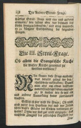 Die III. Streit-Frage. Ob allein die Evangelische Kirche die wahre Kirche genennet zu werden verdiene?