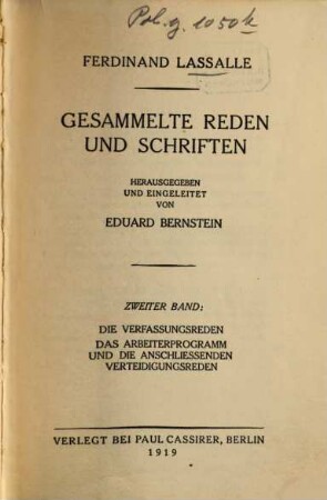 Gesammelte Reden und Schriften, 2. Die Verfassungsreden. Das Arbeiterprogramm und die anschließenden Verteidigungsreden