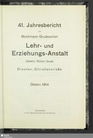 41.1913/14(1914): Jahresbericht der Mochmann-Grudeschen Lehr- und Erziehungsanstalt, Privatschule für Knaben der Gebildeten Stände : Ostern ...