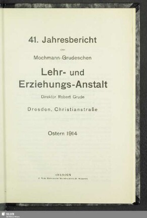 41.1913/14(1914): Jahresbericht der Mochmann-Grudeschen Lehr- und Erziehungsanstalt, Privatschule für Knaben der Gebildeten Stände : Ostern ...