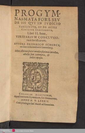 Progymnasmata Fori, Sev De Iis Qvi In Ivdicio Versantvr, Et De Actis Civilivm Ivdiciorvm Libri II