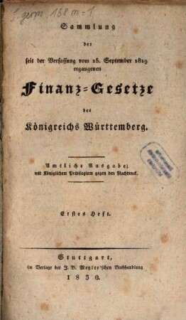 Sammlung der seit der Verfassung vom 25. Sept. 1819 ergangenen Finanz-Gesetze des Königreiches Württemberg, 1