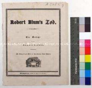 Gedicht Robert Blums Tod von August Stobbe, mit hinten angeklebtem Gedicht Die politischen Waschweiber