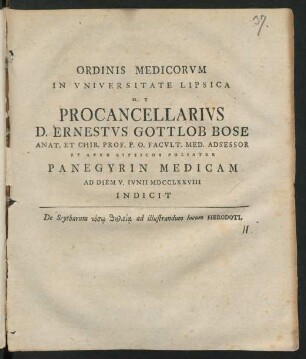 Ordinis Medicorvm In Vniversitate Lipsica H. T. Procancellarivs D. Ernestvs Gottlob Bose ... Panegyrin Medicam Ad Diem V. Ivnii MDCCLXXVIII Indicit : De scytharum nosō thēleia ad illustrandum locum Herodoti