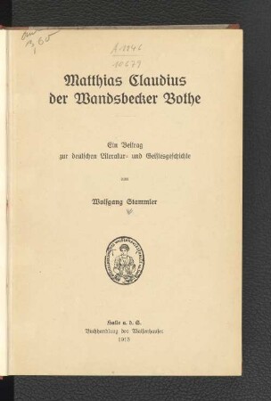 Matthias Claudius, der Wandsbecker Bothe : ein Beitrag zur deutschen Literatur- und Geistesgeschichte