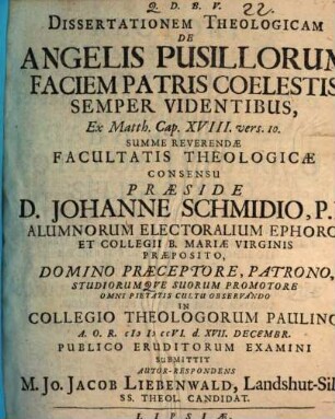 Dissertationem Theologicam De Angelis Pusillorum Faciem Patris Coelestis Semper Videntibus, Ex Matth. Cap. XVIII. vers. 10.