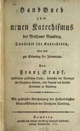 Handbuch zum neuen Katechismus des Bisthums Bamberg : zunächst für Katecheten, dann auch zur Erbauung für Jedermann