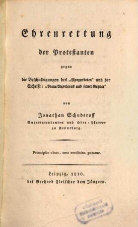 Ehrenrettung der Protestanten gegen die Beschuldigungen des "Morgenboten" und der Schrift: "Plane Napoleons und seiner Gegner"