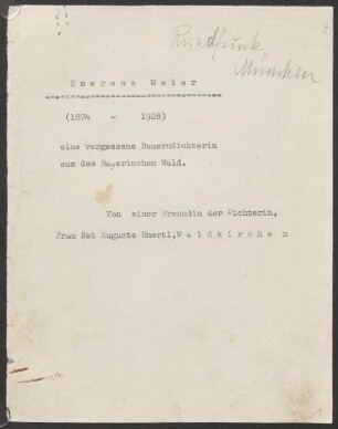 Nachlass Emerenz Meier (1874-1928): Emerenz Meier. Eine vergessene Bauerndichterin aus dem Bayerischen Wald. Manuskript des Aufsatzes für den Neuen Passauer Schreibkalender 1933, nebst drei weiteren Fassungen für den Rundfunk, teilweise mit Korrekturen von Max Peinkofer - Staatliche Bibliothek Passau EM 2/36