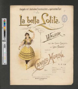 La bella Lolita : Walzer nach d. Chanson espanole ; op. 1
