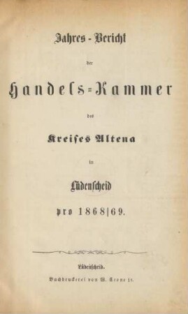 pro 1868/1869: Jahres-Bericht der Handels-Kammer des Kreises Altena / Handelskammer des Kreises Altena