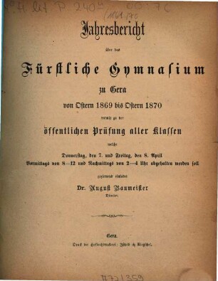 Jahresbericht über das Fürstliche Gymnasium zu Gera : von Ostern ... bis Ostern .... 1869/70