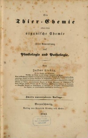 Die Thier-Chemie oder die organische Chemie in ihrer Anwendung auf Physiologie und Pathologie