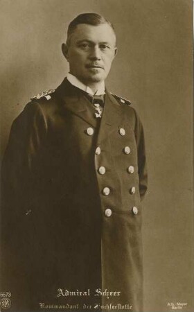 Erster Weltkrieg - Postkarten "Aus großer Zeit 1914/15". Admiral Reinhard Scheer (1863-1928), Kommandant der Hochseeflotte