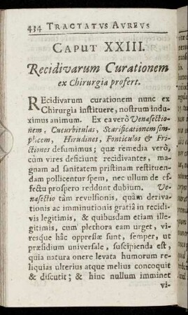 Caput XXIII. Recidivarum Curationem ex Chirurgia profert.