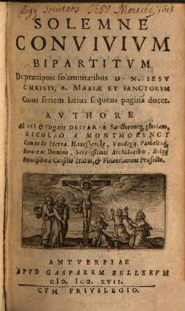 Solemne Convivivm Bipartitvm De praecipuis solemnitatibus D. N. Iesv Christi, B. Mariae Et Sanctorvm : Cuius seriem latius sequens pagina docet, 1