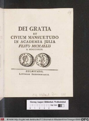 Dei Gratia Et Civium Mansuetudo In Academia Julia Festo Michaelis A. MDCCXXIII