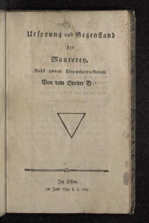 Ursprung und Gegenstand der Maurerey : Nebst zwoen Freymäurer-Reden