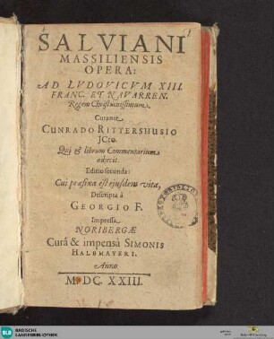 Salviani Massiliensis Opera : Curante Cunrado Rittershusio JCto. qui & librum Commentarium adjecit