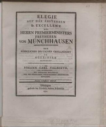 Elegie Auf Das Absterben Sr. Excellenz Des Herrn Premierministers Freyherrn Von Münchhausen : Der Königlichen Deutschen Gesellschaft In Göttingen Gewidmet