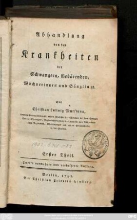 Theil 1: Abhandlung von den Krankheiten der Schwangern, Gebärenden, Wöchnerinnen und Säuglinge