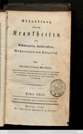 Theil 1: Abhandlung von den Krankheiten der Schwangern, Gebärenden, Wöchnerinnen und Säuglinge