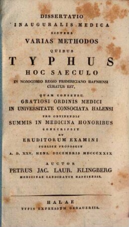 Diss. inaug. med. sistens varias methodos, quibus typhus hoc saeculo in nosocomio Regio Fridericiano Hafniensi curatus est