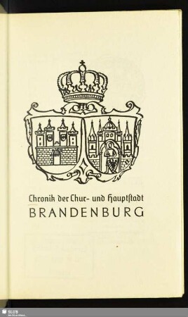 Chronik der Chur- und Hauptstadt Brandenburg