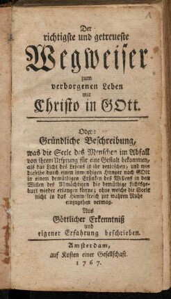 Der richtigste und getreueste Wegweiser zum verborgenen Leben mit Christo in Gott