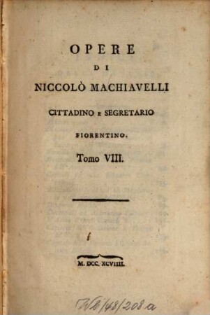 Opere di Niccolo Machiavelli : cittadino e segretario fiorentino. 8